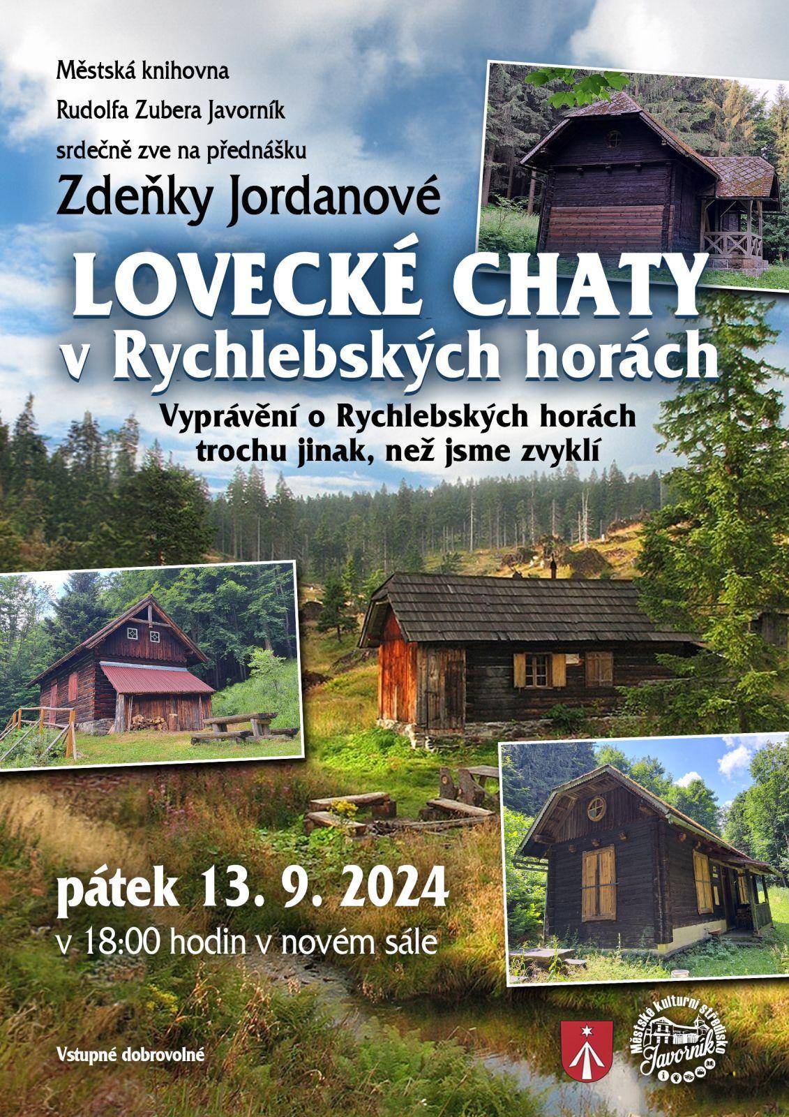 LOVECKÉ CHATY V RYCHLEBSKÝCH HORÁCH